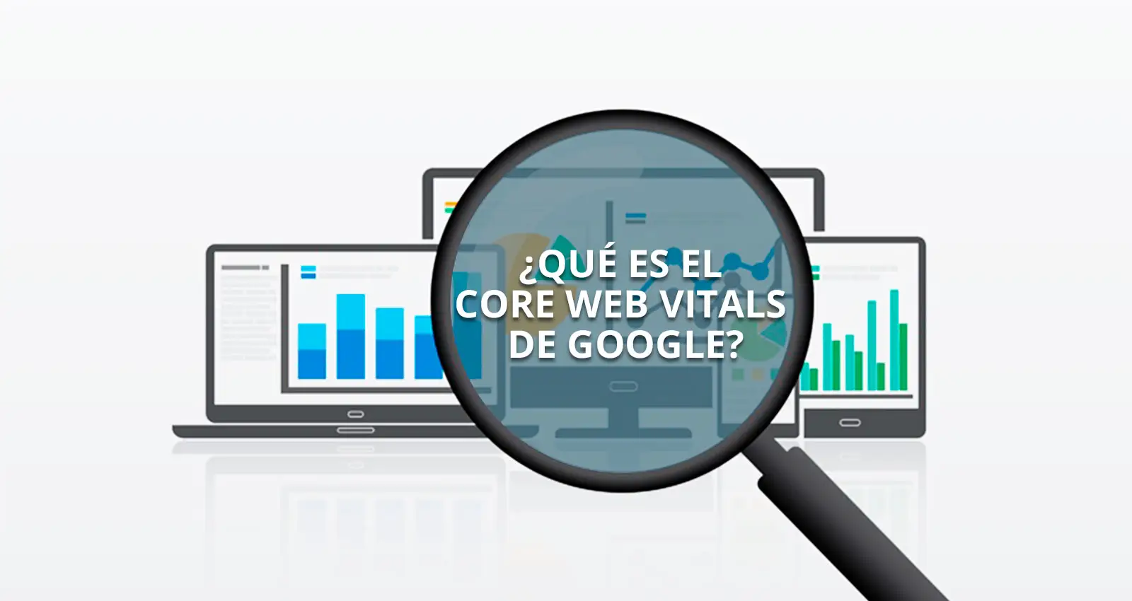 Core Web Vitals e SEO: novos parâmetros de UX do Google