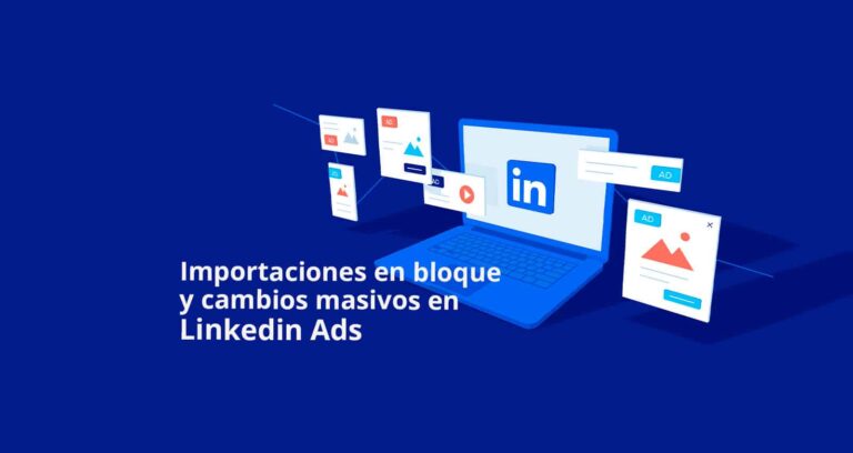 importaciones en bloque entre las mejoras de las funciones de linkedin ads