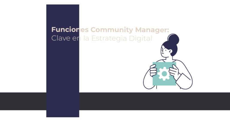 Descubre las funciones Community Manager