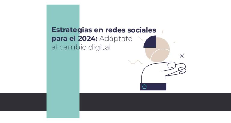 Conoce las 7 estrategias en redes sociales para el 2.024